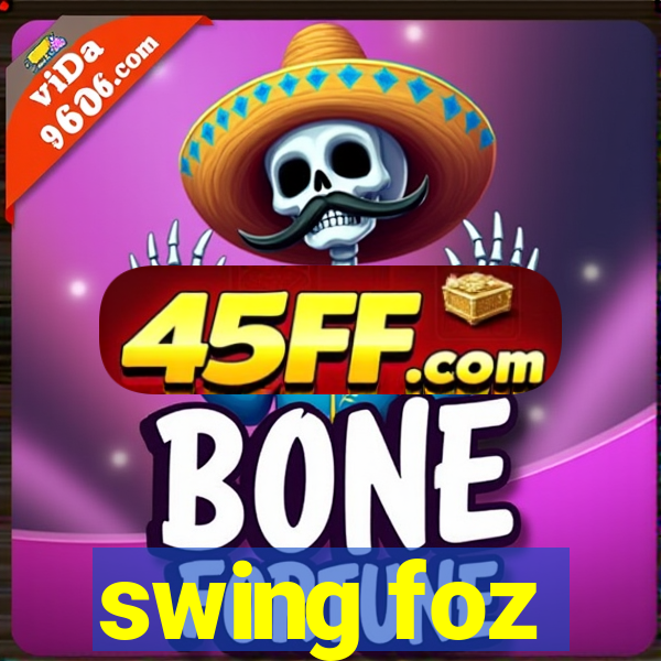 swing foz